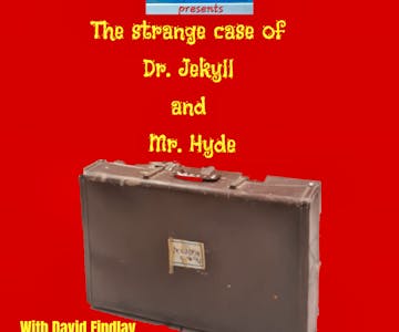 The strange case of Dr Jekyll and Mr Hyde 