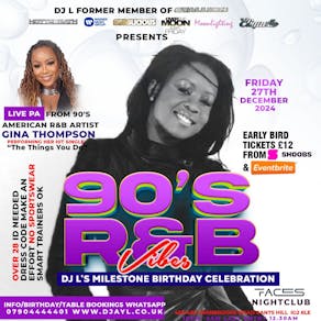 DJ L'S Milestone Birthday - 90's R&B Vibes PA From Gina Thompson