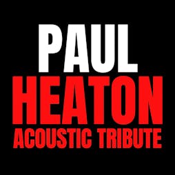 Paul Heaton Tribute Night  Tickets | Ronnie Roos Leicester  | Sat 24th June 2023 Lineup