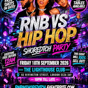 RNB VS HIP HOP - Shoreditch Party - Everyone Free Before 12AM