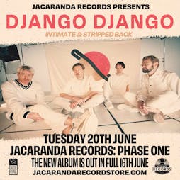 Django Django | Phase One Tickets | Phase One Liverpool  | Tue 20th June 2023 Lineup