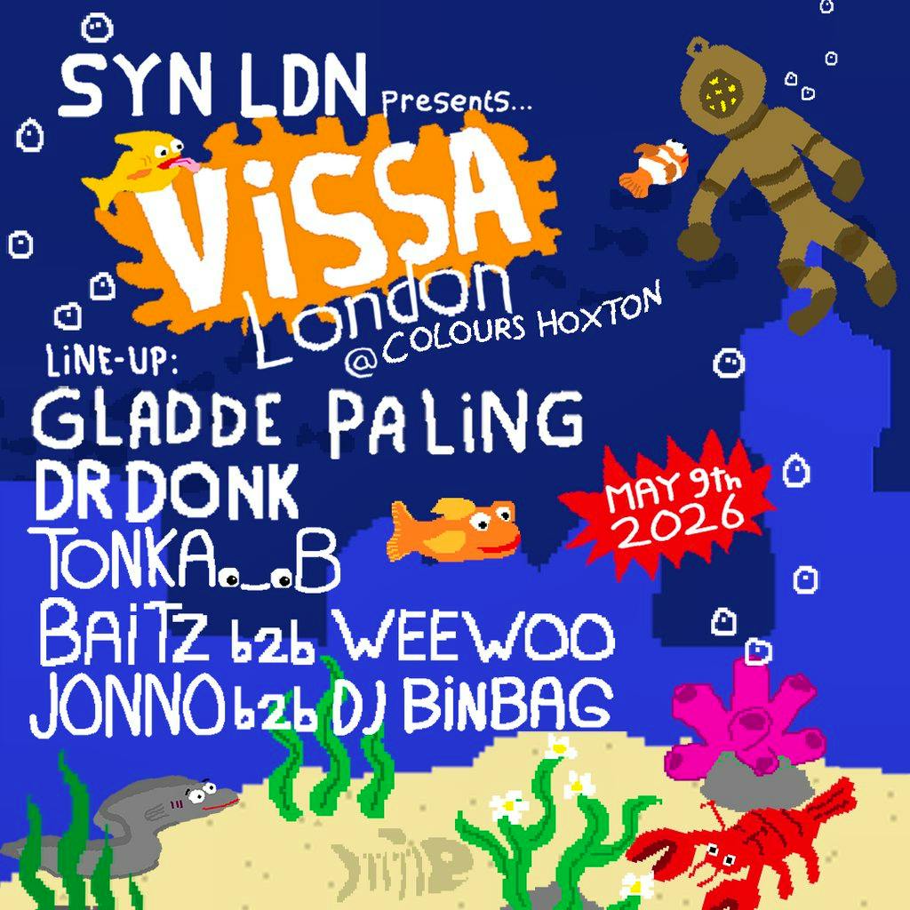 Vissa London: Gladde Paling, Dr Donk + Many more! at Colours Hoxton