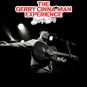The Gerry Cinna-Man Experience