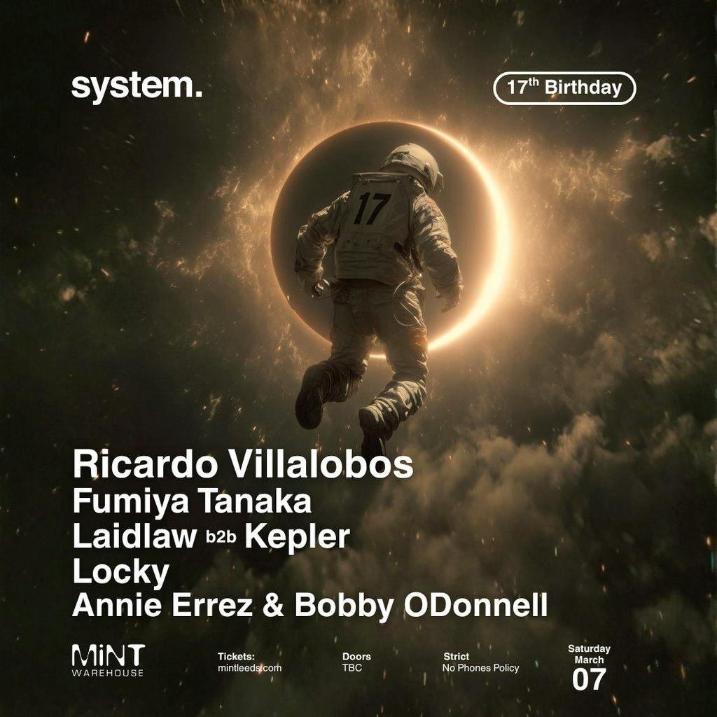 system. 17th Birthday: Ricardo Villalobos, Fumiya Tanaka + more at Mint Warehouse