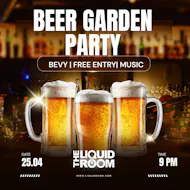 Beer Garden Party at The Liquid Room