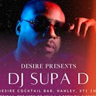 Desire cocktail bar X DJ Supa D EARLY BIRD