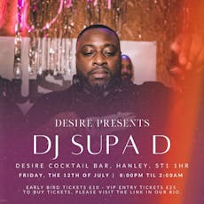 Desire cocktail bar X DJ Supa D EARLY BIRD at Desire Cocktail Bar