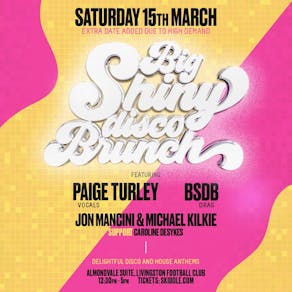 BIG SHINY DISCO BRUNCH - Livingston - March 15th