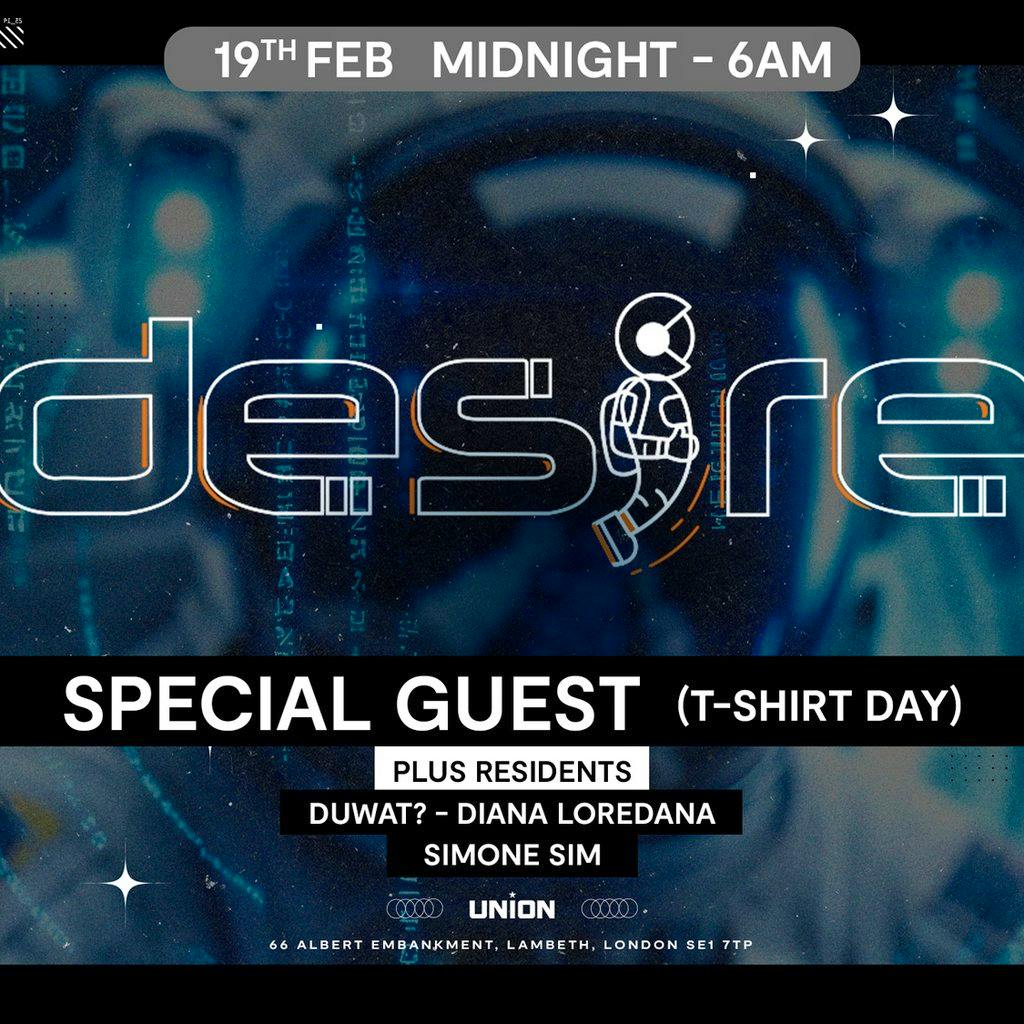 DESIRE - Weekly Thursday After Party - SPECIAL GUEST at Union Club Vauxhall