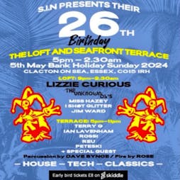 SIN 26th Birthday Tickets | The Loft Nightclub Clacton On Sea Clacton-on-Sea  | Sun 5th May 2024 Lineup