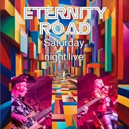Eternity Road - Rock covers band Tickets | 45Live Kidderminster  | Sat 6th July 2024 Lineup