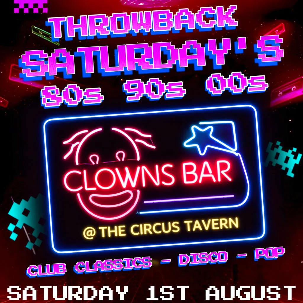 Throwback Saturdays @ The Clowns Bar at Circus Tavern