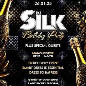 DJ Silk Presents The Annual Birth - Day Party (Manchester)