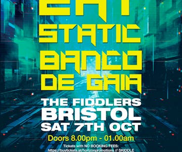 EAT STATIC // BANCO DE GAIA // The Fiddlers // Bristol
