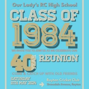 Our Lady's RC High School Class of 1984 School Reunion