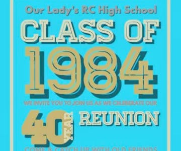 Our Lady's RC High School Class of 1984 School Reunion