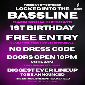 Locked Into The Bassline: 1st Birthday (FREE RAVE)