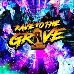 Rave to the grave  Tickets | The Point Sunderland  Sunderland  | Sat 28th January 2023 Lineup