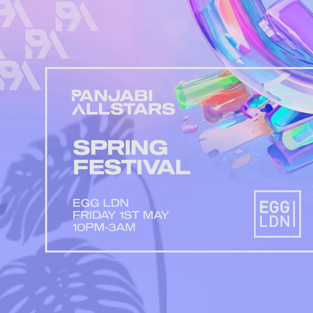 Panjabi Allstars Spring Rave - London at Egg London