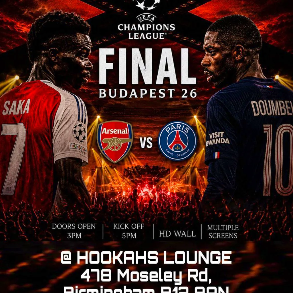 Arsenal v PSG - Champions League Final - BIRMINGHAM LIVE WATCH P at Hookahs Lounge