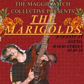 The Maggie Witch Collective Presents: The Marigolds & Guests