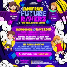 Future Raverz - Family Event Tickets | Hidden Warehouse Nottingham Nottingham  | Sat 18th May 2024 Lineup