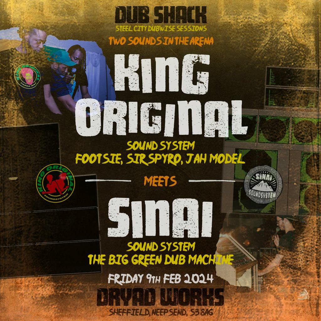 DUB SHACK // King Original meets Sinai Tickets | Dryad Works Sheffield ...