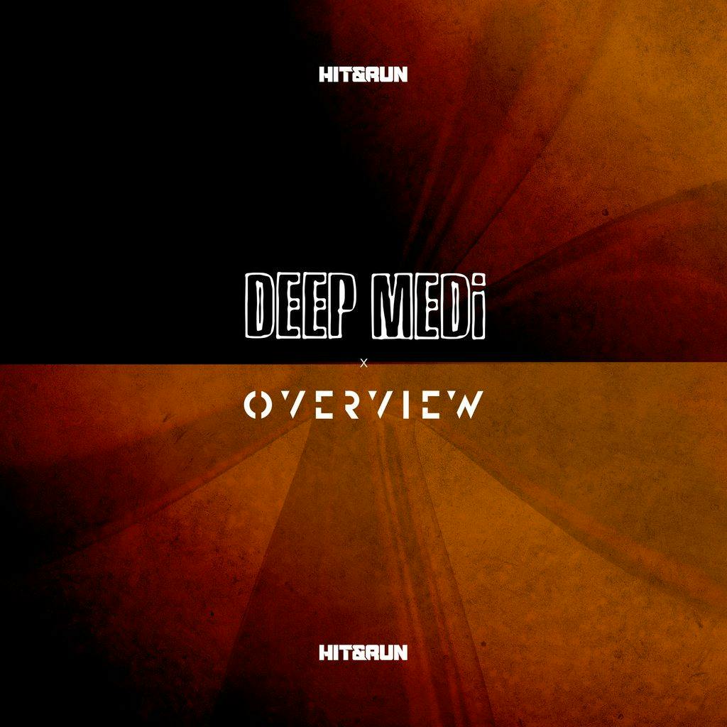 HIT & RUN x DEEP MEDi x OVERVIEW at Hidden