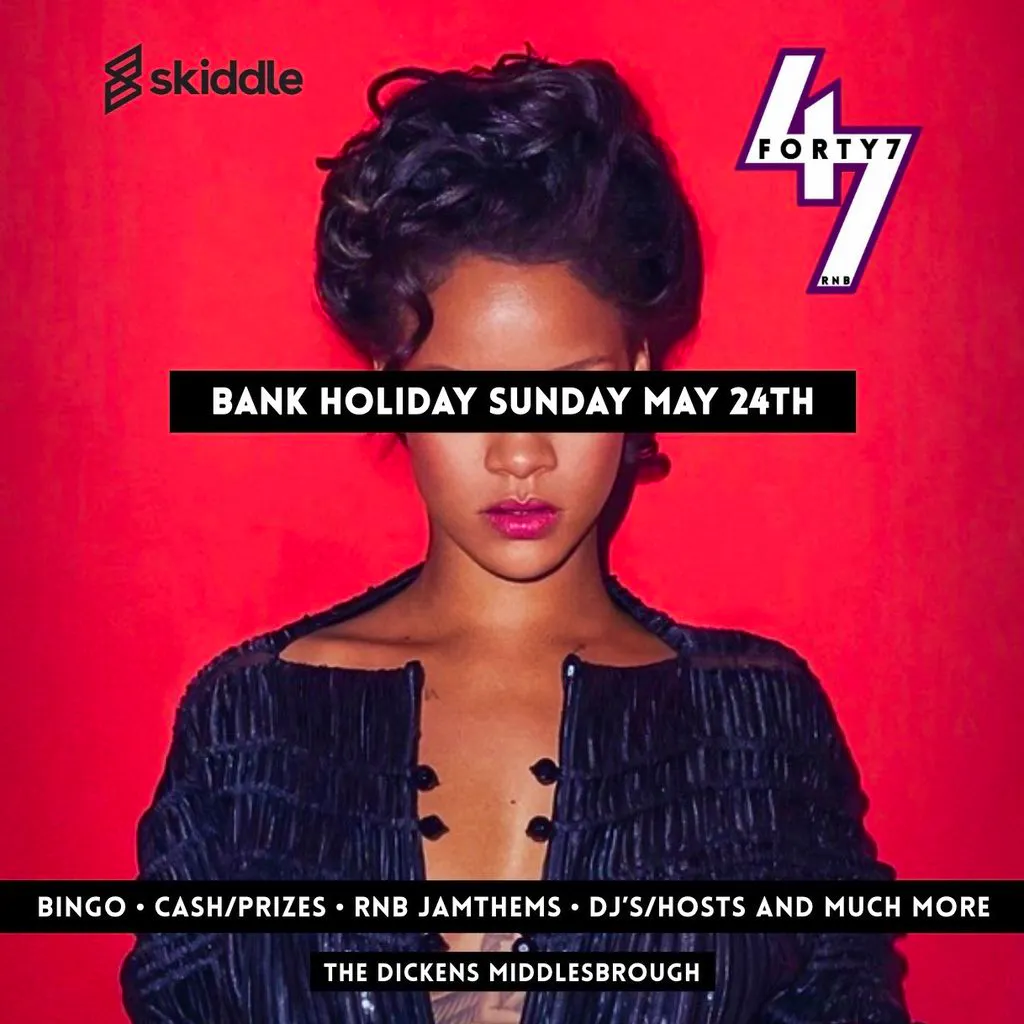 Forty7RnB Bingo - Bank Holiday Sunday (MAY 24TH) at The Dickens Inn Middlesbrough