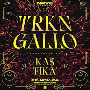 NRVE Presents: TRKN x Gallo