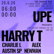 UPE | Harry T - The UK's Latest Ending 16+ Event - 26/06/26 at The Source Bar (Courtyard)
