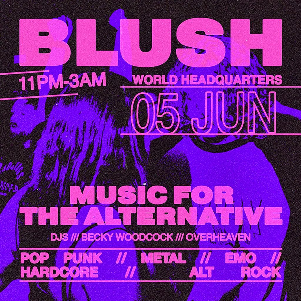 Blush - Music For The Alternative - Friday 5th June at World Headquarters