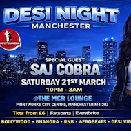 Desi Night Manchester ft Saj Cobra at MCR Lounge