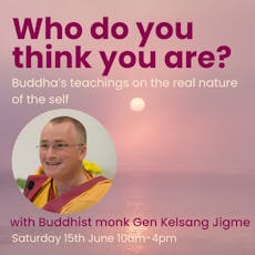 Who do you think you are Buddhas teachings on the true nature at Kadampa Meditation Centre Birmingham