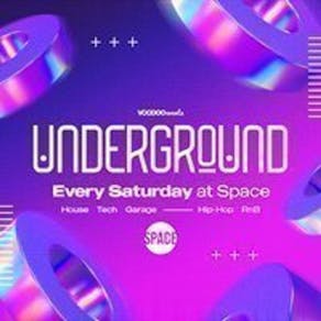 Underground Saturdays at Space