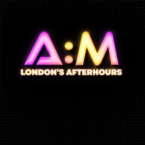 A:M London's Afterhours: House / Disco / Pop