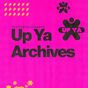 160 Brighton presents: Up Ya Archives - Cheetah, Nectax + more