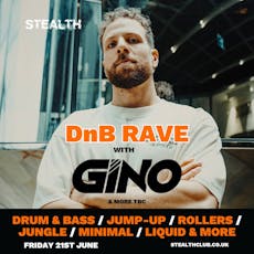 Stealth Drum & Bass Rave with GINO at Stealth