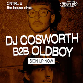 DJ Cosworth B2B Oldboy - Open Air - CNTRL the house