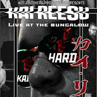 KAI REESU : Kai Hard - Live at the Bungalow Paisley at The Bungalow Bar