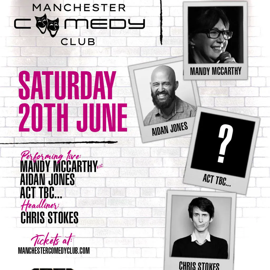 Manchester Comedy Club presents: CHRIS STOKES AND FRIENDS at Area Manchester