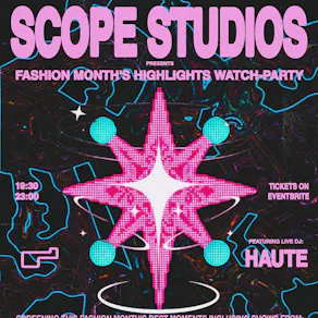 Scope Studio - Fashion Month Watch Party