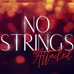 No Strings Attached Tickets | Levana Bar Birmingham  | Fri 3rd December 2021 Lineup