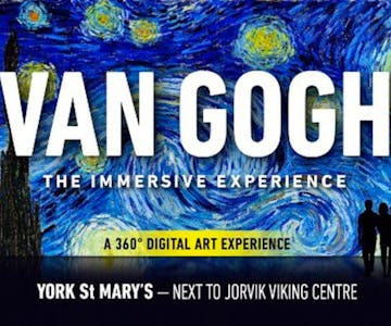 Van Gogh: The Immersive Experience (york)