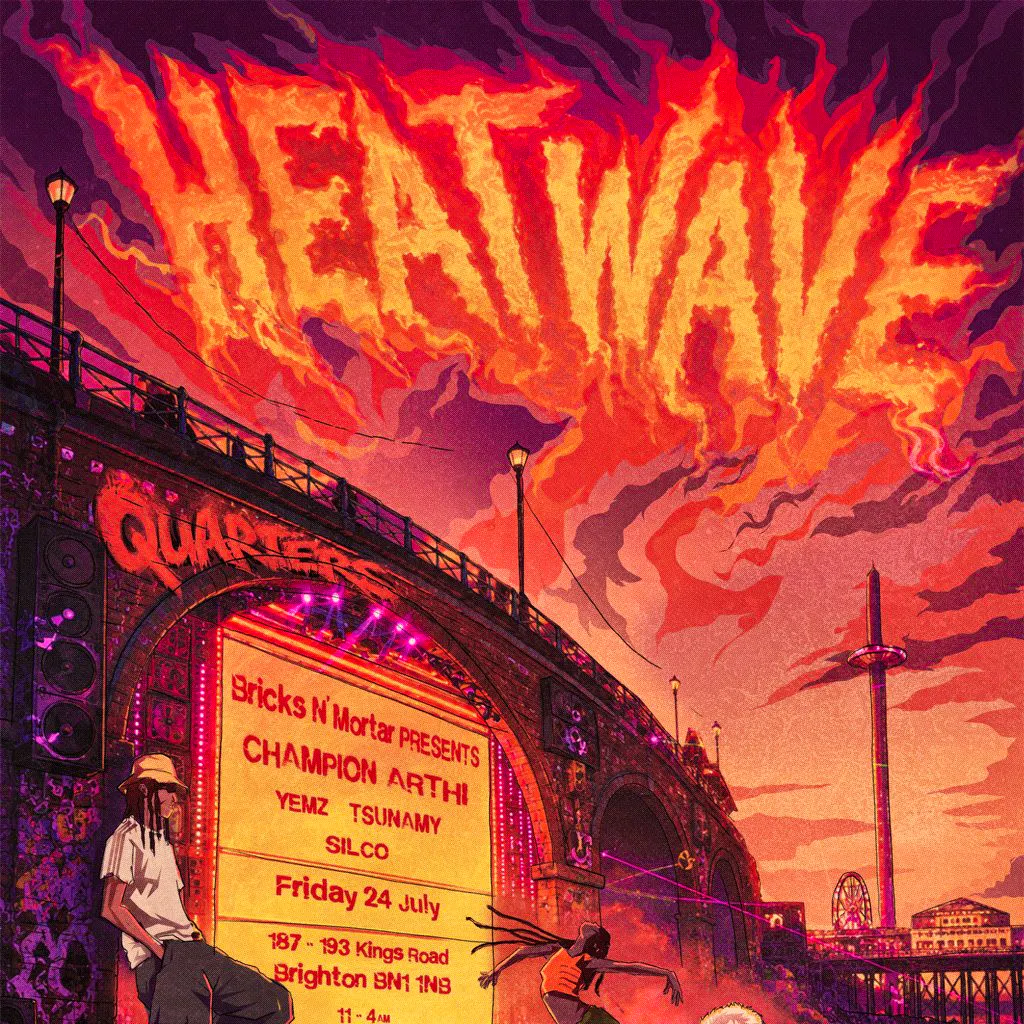 Bricks n' Mortar Presents: HEATWAVE at Quarters Brighton
