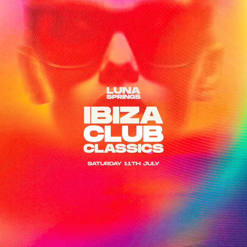All Day Ibiza Club Classics x Luna Springs at Luna Springs Digbeth 