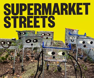 Supermarket Streets: From Aisles To Miles - Exhibition Launch
