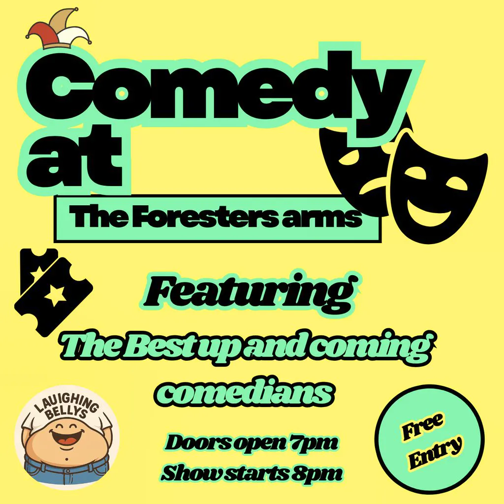 Laughing Bellys Comedy At The Foresters Arms at The Foresters Arms