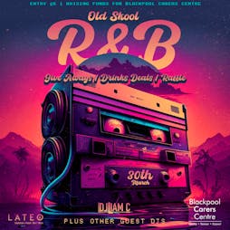 Old School R&B @ Lateo Tickets | Lateo Boutique Blackpool  | Sat 30th March 2024 Lineup