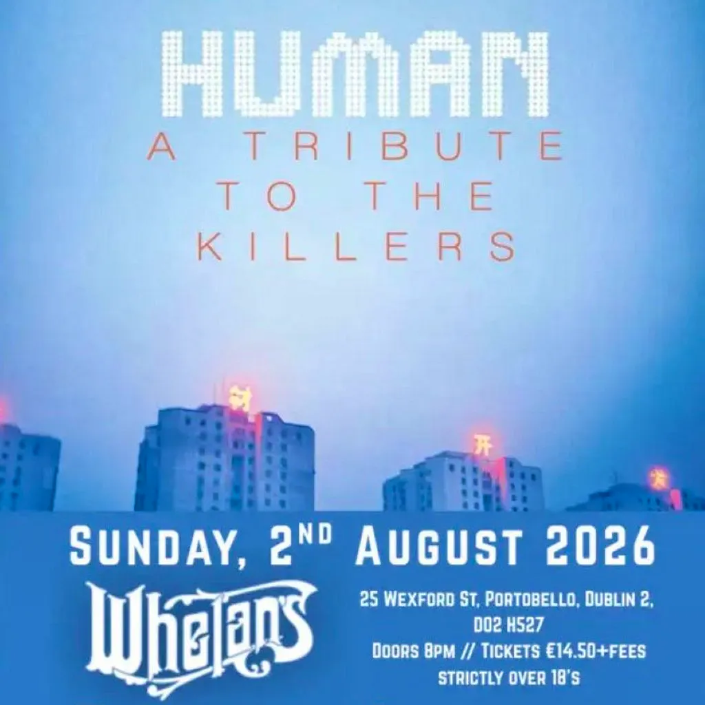 Human - A Tribute to the Killers at Whelans Dublin